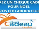 Noël : Offez un chèque cadeau à vos collaborateurs